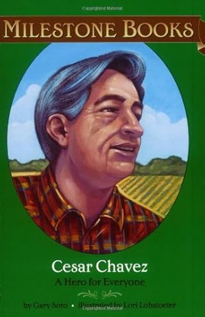 Imagen del vendedor de Cesar Chavez: A Hero for Everyone (Milestone) by Soto, Gary [Paperback ] a la venta por booksXpress