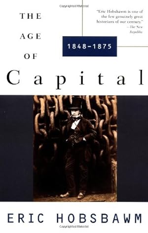 Imagen del vendedor de The Age of Capital: 1848-1875 by Hobsbawm, Eric [Paperback ] a la venta por booksXpress