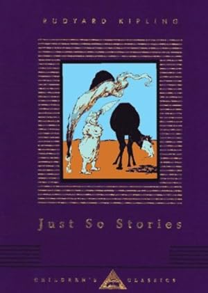 Immagine del venditore per Just So Stories (Everyman's Library Children's Classics Series) by Kipling, Rudyard [Hardcover ] venduto da booksXpress
