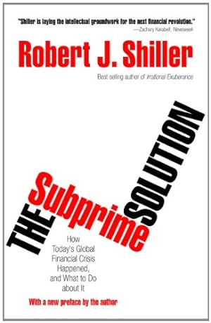 Immagine del venditore per The Subprime Solution: How Today's Global Financial Crisis Happened, and What to Do about It by Shiller, Robert J. [Paperback ] venduto da booksXpress