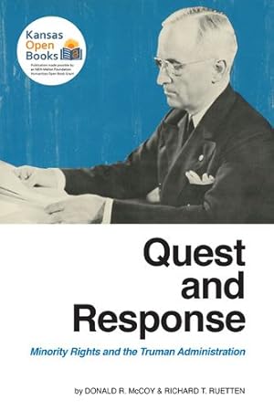 Immagine del venditore per Quest and Response: Minority Rights and the Truman Administration by McCoy, Donald R., Ruetten, Richard T. [Paperback ] venduto da booksXpress