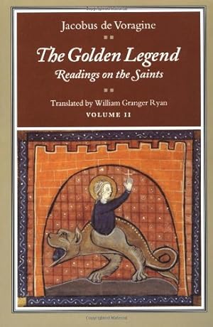 Seller image for The Golden Legend: Readings on the Saints, Vol. 2 by de Voragine, Jacobus, Ryan, William Granger [Paperback ] for sale by booksXpress