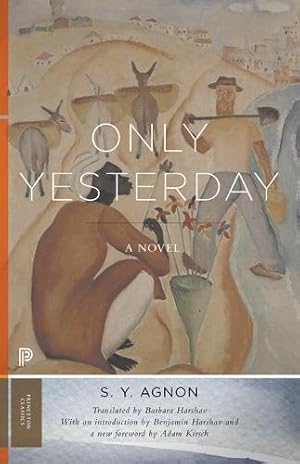 Seller image for Only Yesterday: A Novel (Princeton Classics) by Agnon, S. Y. [Paperback ] for sale by booksXpress