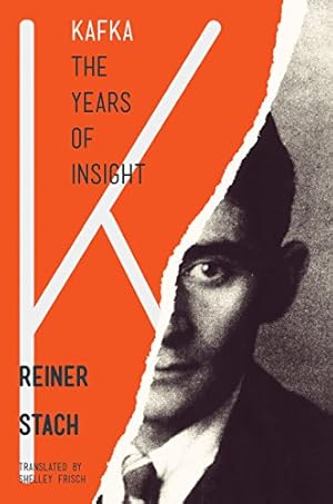 Image du vendeur pour Kafka: The Years of Insight by Stach, Reiner [Paperback ] mis en vente par booksXpress