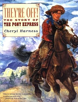 Seller image for They're Off! : The Story of the Pony Express by Harness, Cheryl [Paperback ] for sale by booksXpress