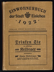 Wohnungs- und Geschäftshandbuch der Stadt Eisleben: 1922/23 [Einwohnerbuch der Stadt Eisleben: 19...