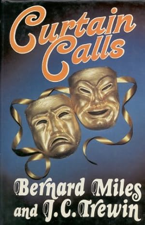 Image du vendeur pour Curtain Calls by Miles, Bernard, Trewin, J C [Hardcover ] mis en vente par booksXpress