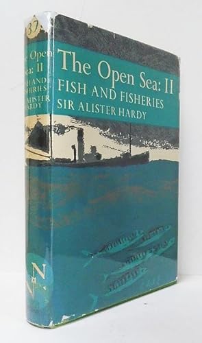 Seller image for The Open Sea : It s Natural History. Part II : Fish & Fisheries. The New Naturalist. for sale by C. Arden (Bookseller) ABA