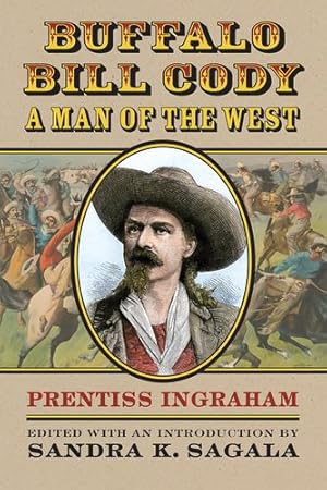 Immagine del venditore per Buffalo Bill Cody, A Man of the West by Ingraham, Prentiss [Paperback ] venduto da booksXpress