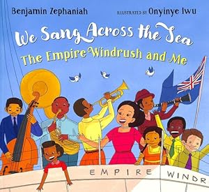 Seller image for We Sang Across the Sea: the Empire Windrush and Me [Paperback ] for sale by booksXpress