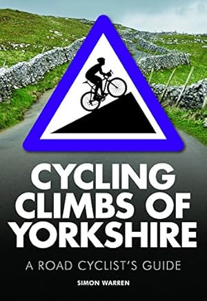 Immagine del venditore per Cycling Climbs of Yorkshire: A Road Cyclists's Guide by Warren, Simon [Paperback ] venduto da booksXpress
