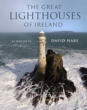 Seller image for The Great Lighthouses of Ireland by O'Hare, David [Hardcover ] for sale by booksXpress