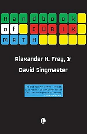 Seller image for Handbook of Cubik Math by Alexander F. Frey Jr., David Singmaster [Paperback ] for sale by booksXpress