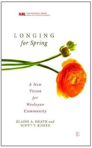 Image du vendeur pour Longing for Spring: A New Vision for Wesleyan Community by Heath, Elaine A., Kisker, Scott T. [Paperback ] mis en vente par booksXpress