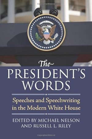Bild des Verkufers fr The President's Words: Speeches and Speechwriting in the Modern White House [Paperback ] zum Verkauf von booksXpress