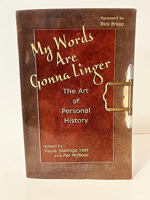 Seller image for My Words Are Gonna Linger: The Art of Personal History [SIGNED FIRST EDITION, FIRST PRINTING] for sale by Vero Beach Books