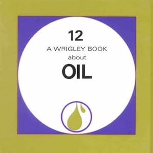 Bild des Verkufers fr Oil (Wrigley Books) by Wrigley, Dennis [Hardcover ] zum Verkauf von booksXpress