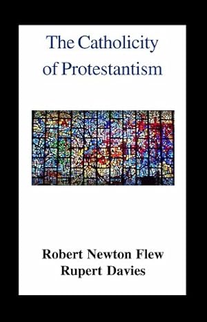 Immagine del venditore per The Catholicity of Protestantism by Flew, Robert Newton [Paperback ] venduto da booksXpress
