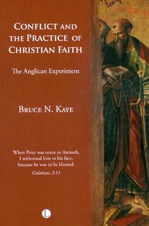 Seller image for Conflict and the Practice of Christian Faith: The Anglican Experiment by Kaye, Bruce N. [Paperback ] for sale by booksXpress
