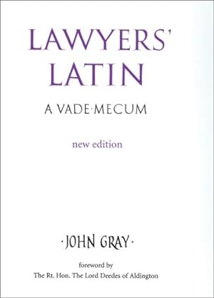 Seller image for Lawyers' Latin: A Vade-Mecum by Gray, John, The Rt. Hon. The Lord Deedes of Aldington [Hardcover ] for sale by booksXpress