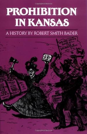 Seller image for Prohibition in Kansas: A History by Bader, Robert Smith [Paperback ] for sale by booksXpress