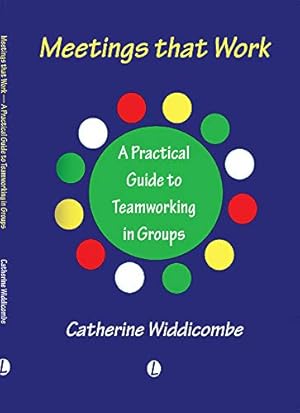 Bild des Verkufers fr Meetings That Work: A Practical Guide to Teamworking in Groups by Widdicombe, Catherine [Paperback ] zum Verkauf von booksXpress