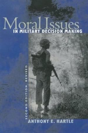 Seller image for Moral Issues in Military Decision Making by Hartle, Anthony E. [Paperback ] for sale by booksXpress
