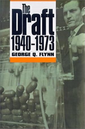 Bild des Verkufers fr The Draft, 1940-1973 (Modern War Studies) by Flynn, George Q. [Paperback ] zum Verkauf von booksXpress