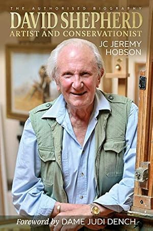 Seller image for David Shepherd: Artist and Conservationist for sale by WeBuyBooks