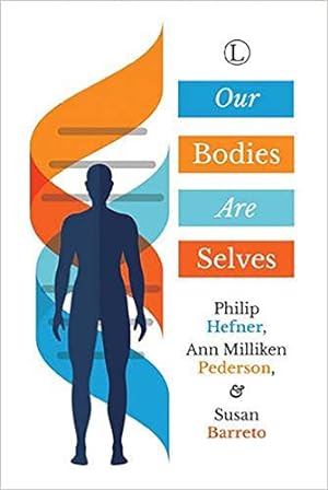Seller image for Our Bodies Are Selves by Hefner, Philip, Pedersen, Ann Milliken, Baretto, Susan [Paperback ] for sale by booksXpress