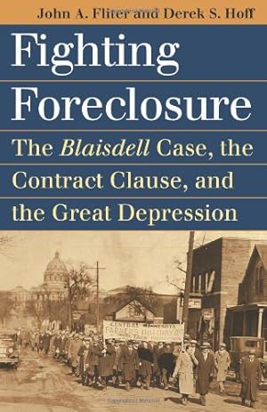 Image du vendeur pour Fighting Foreclosure: The Blaisdell Case, the Contract Clause, and the Great Depression (Landmark Law Cases and American Society) by Fliter, John A., Hoff, Derek S. [Paperback ] mis en vente par booksXpress