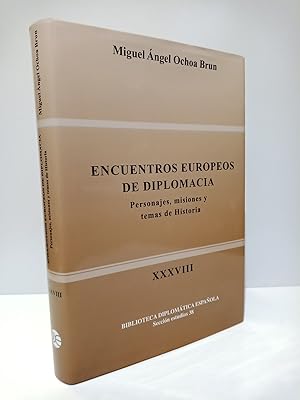 Imagen del vendedor de Encuentros europeos de diplomacia: Personajes, misiones y temas de Historia a la venta por Librera Miguel Miranda