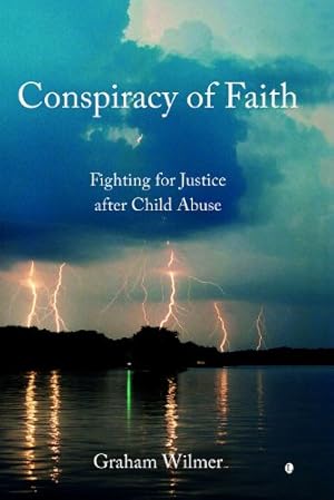 Immagine del venditore per Conspiracy of Faith: Fighting for Justice after Child Abuse by Wilmer, Graham [Paperback ] venduto da booksXpress