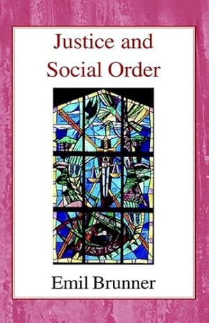 Seller image for Justice and Social Order by Brunner, Emil [Hardcover ] for sale by booksXpress