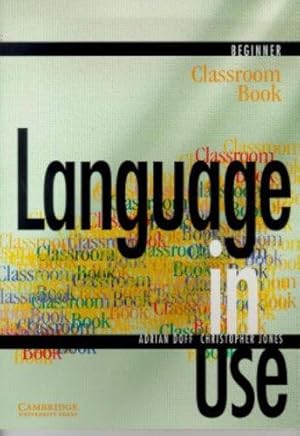 Imagen del vendedor de Language in Use Beginner Classroom book a la venta por WeBuyBooks