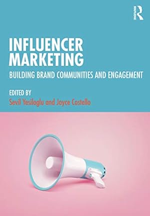 Seller image for Influencer Marketing: Building Brand Communities and Engagement for sale by WeBuyBooks