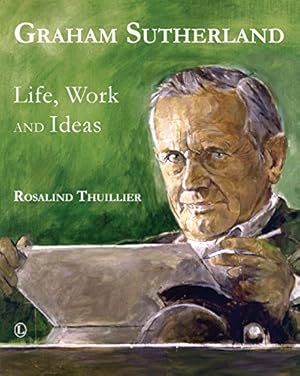 Seller image for Graham Sutherland: Life, Work and Ideas by Thuillier, Rosalind [Paperback ] for sale by booksXpress