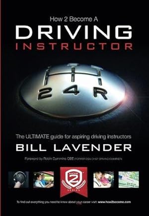 Seller image for How To Become A Driving Instructor: The ULTIMATE guide for aspiring driving instructors: 1 (How2Become) for sale by WeBuyBooks