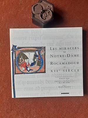 Les miracles de Notre-Dame de Rocamadour au XIIe siècle