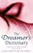Imagen del vendedor de The Dreamer's Dictionary : Understand the Deeper Meanings of Your Dreams [Soft Cover ] a la venta por booksXpress
