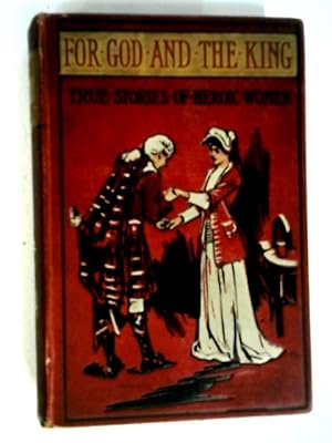 Imagen del vendedor de For God and the King a la venta por World of Rare Books