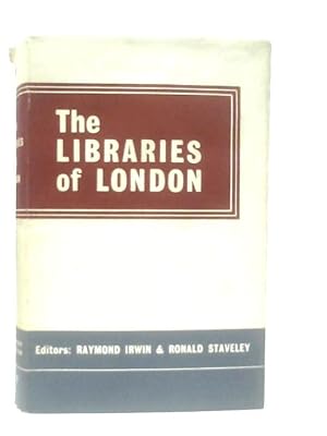 Seller image for The Libraries Of London for sale by World of Rare Books