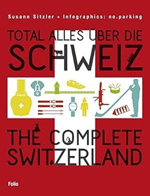 Bild des Verkufers fr Total alles über die Schweiz / The Complete Switzerland zum Verkauf von WeBuyBooks