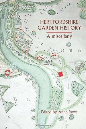 Bild des Verkufers fr Hertfordshire Garden History: A Miscellany zum Verkauf von WeBuyBooks