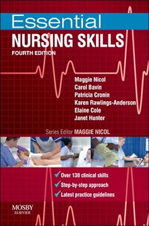 Seller image for Essential Nursing Skills: Clinical skills for caring (Essential Skills for Nursing) by Nicol BSc(Hons) MSc PGDipEd RGN, Maggie, Bavin RGN RM Dipn(Lond) RCNT, Carol, Cronin RGN BSc(Hons) MSc(Nursing) DipN(Lond)PhD RN, Patricia, Rawlings-Anderson RGN BA(Hons) MSc(Nursing) DipNEd, Karen, Cole BSc MSc PgDipEd RGN, Elaine, Hunter, Janet [Paperback ] for sale by booksXpress