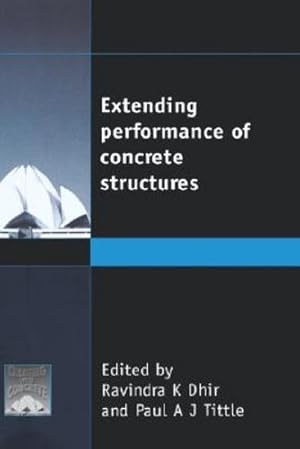 Image du vendeur pour Extending Performance of Concrete Structures (Seminar 4) by Ravindra K Dhir, Paul A J Tittle [Hardcover ] mis en vente par booksXpress