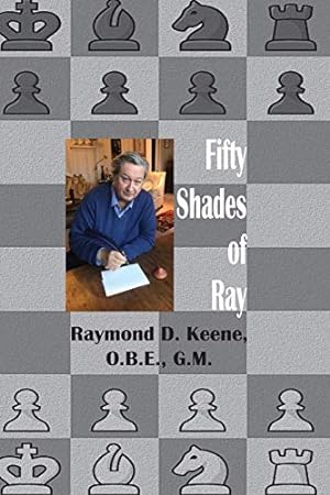 Bild des Verkufers fr Fifty Shades of Ray: Chess in the year of the Coronavirus Pandemic zum Verkauf von WeBuyBooks