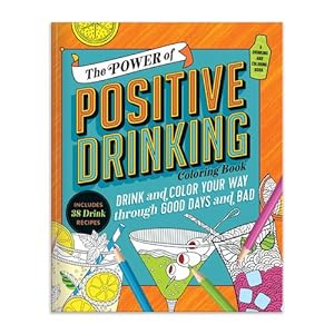 Bild des Verkufers fr The Power of Positive Drinking Coloring and Cocktail Book by Galison [Paperback ] zum Verkauf von booksXpress