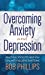 Seller image for Overcoming Anxiety and Depression: Practical Tools to Help You Deal with Negative Emotions [Soft Cover ] for sale by booksXpress