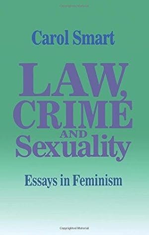 Seller image for Law, Crime and Sexuality: Essays in Feminism for sale by WeBuyBooks